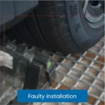 Faulty installation